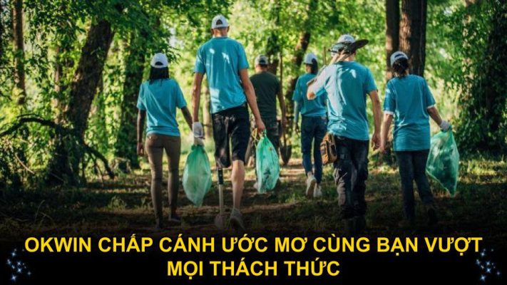 Okwin chấp cánh ước mơ cùng bạn vượt mọi thách thức