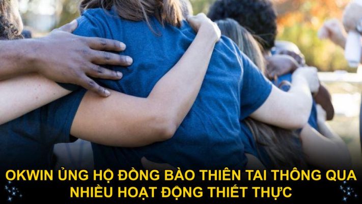 Okwin ủng hộ đồng bào thiên tai thông qua nhiều hoạt động thiết thực